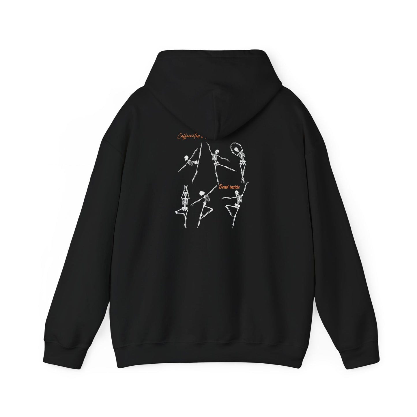 Caffeinated But Dead Inside- Unisex Hooded Sweatshirt