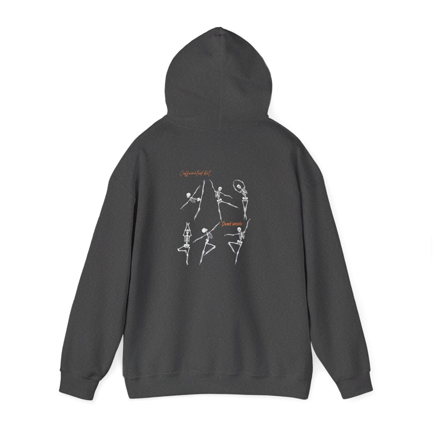 Caffeinated But Dead Inside- Unisex Hooded Sweatshirt