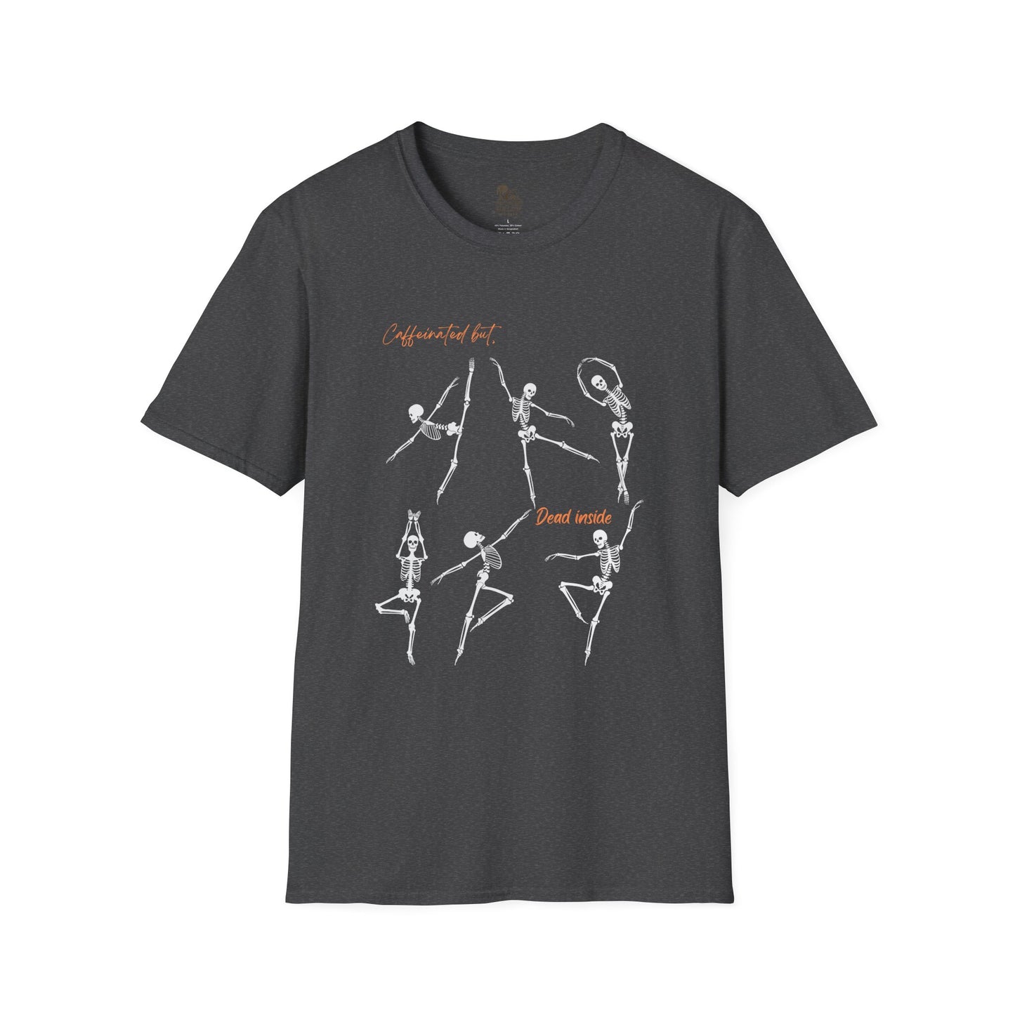 Caffeinated but Dead Inside Shirt- Unisex