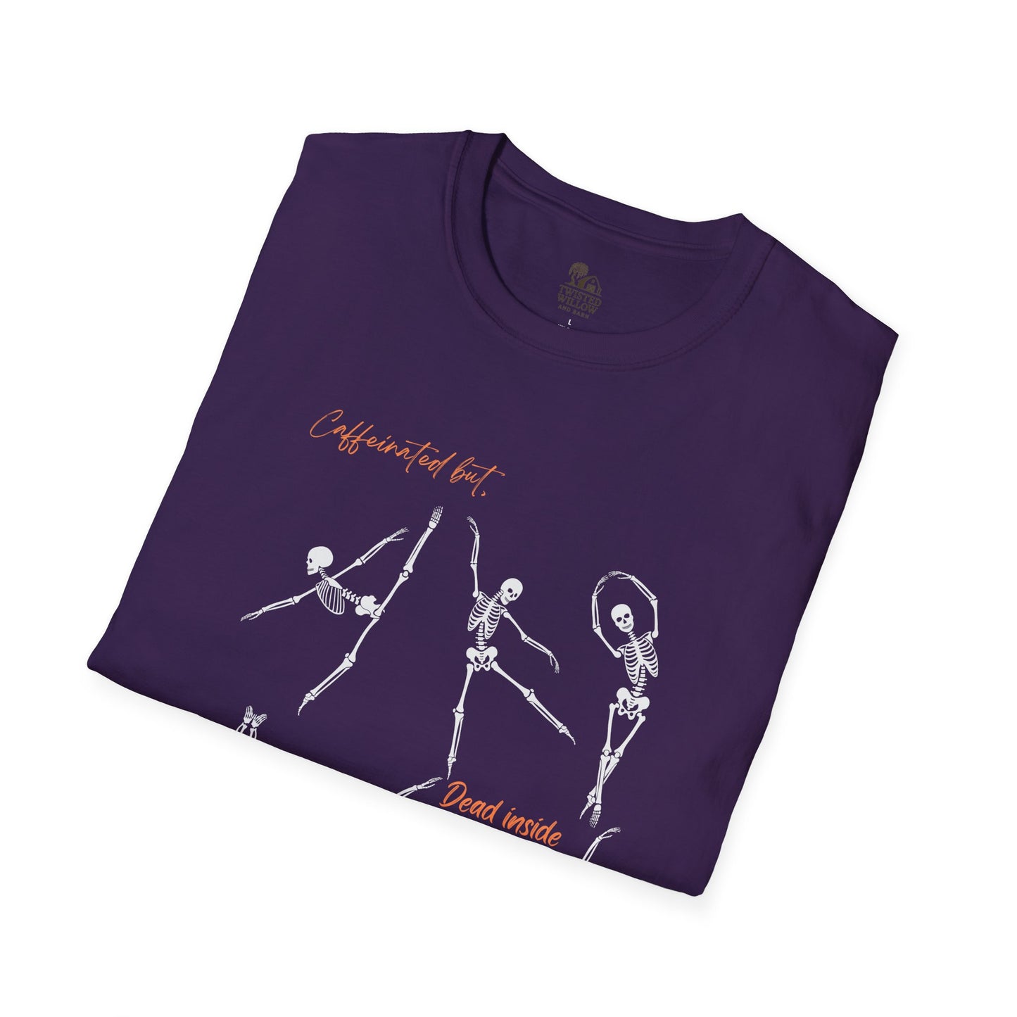 Caffeinated but Dead Inside Shirt- Unisex