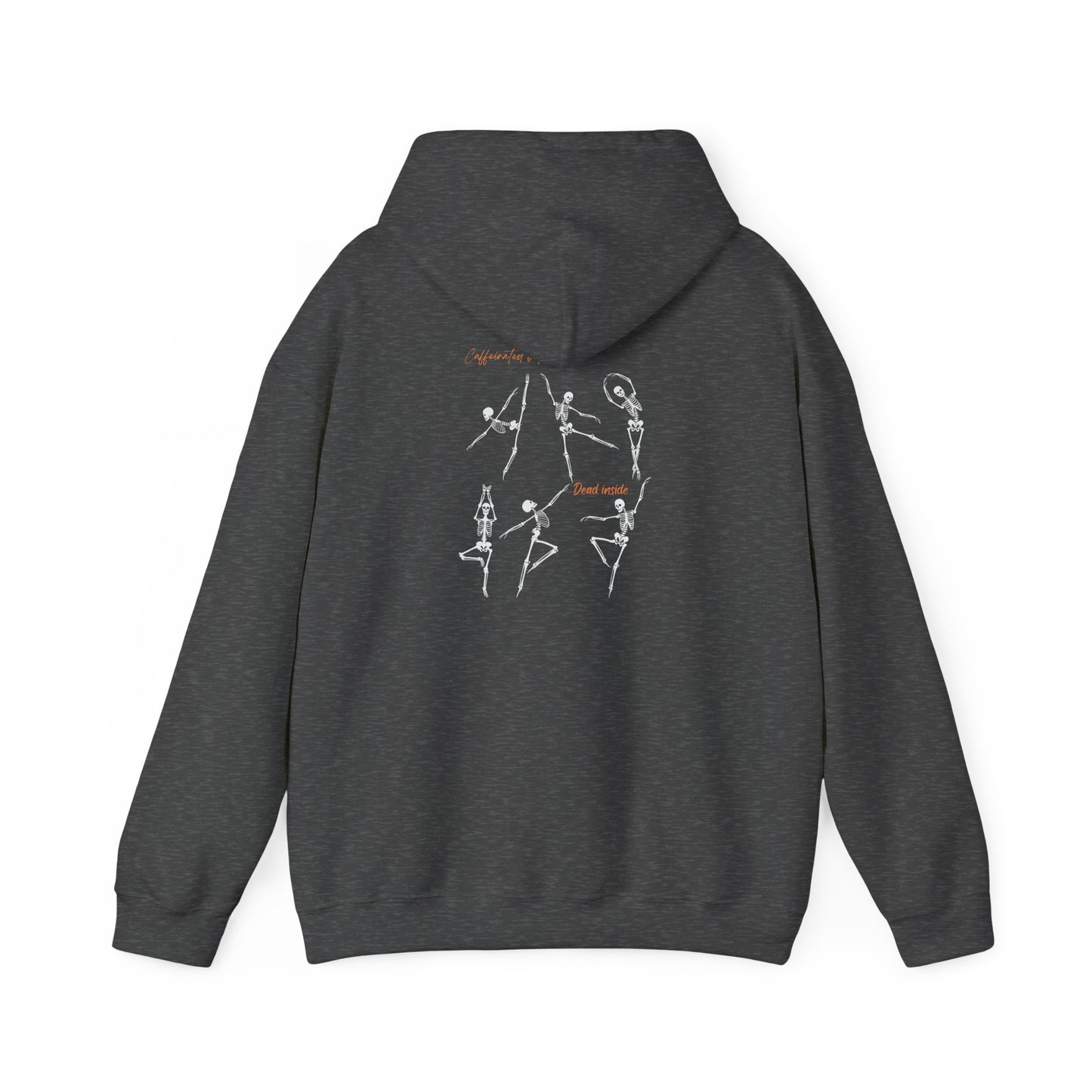 Caffeinated But Dead Inside- Unisex Hooded Sweatshirt