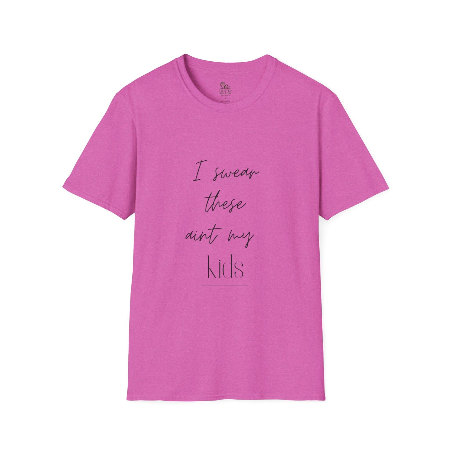 Funny Parent Unisex T-Shirt - "I swear these aint my kids"