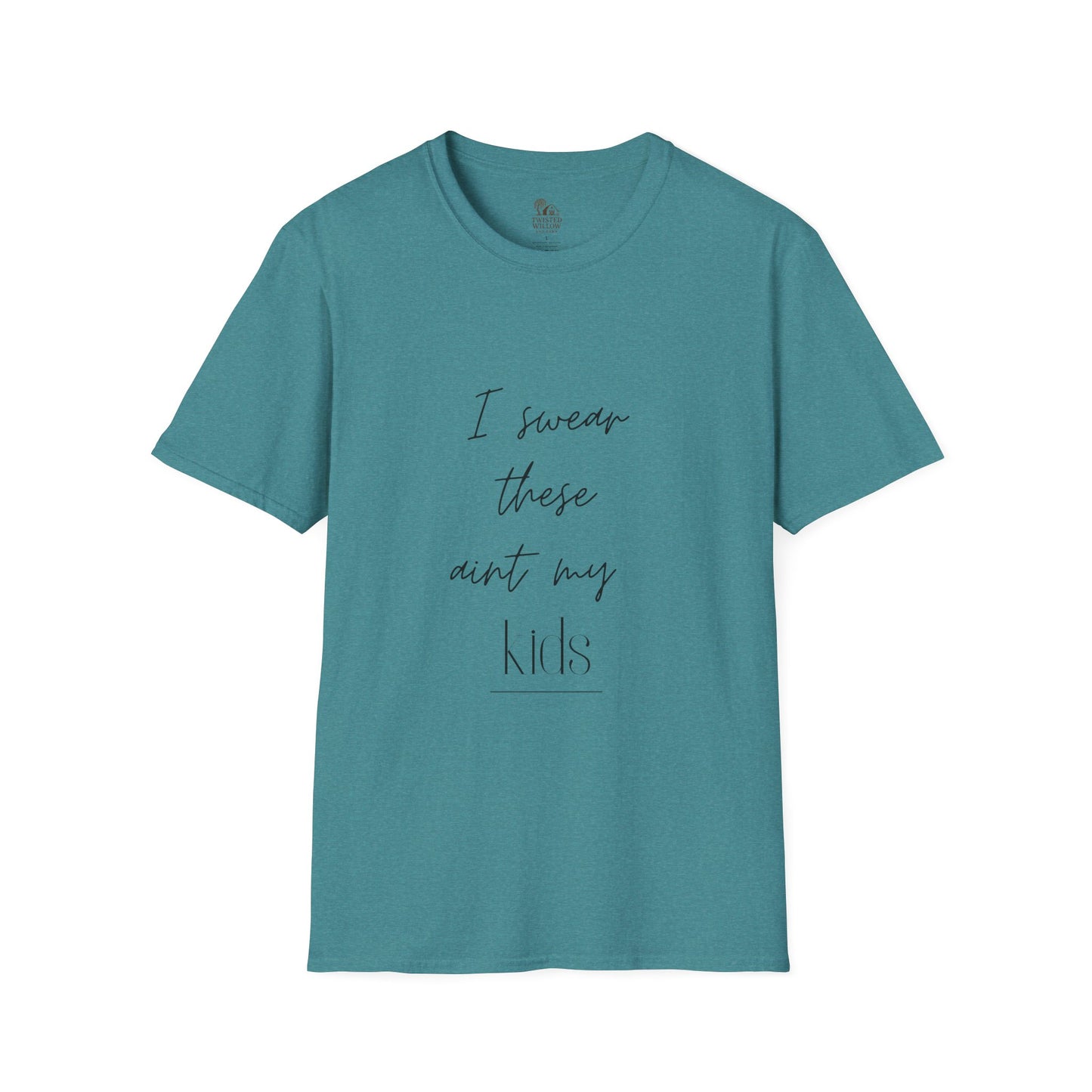 Funny Parent Unisex T-Shirt - "I swear these aint my kids"