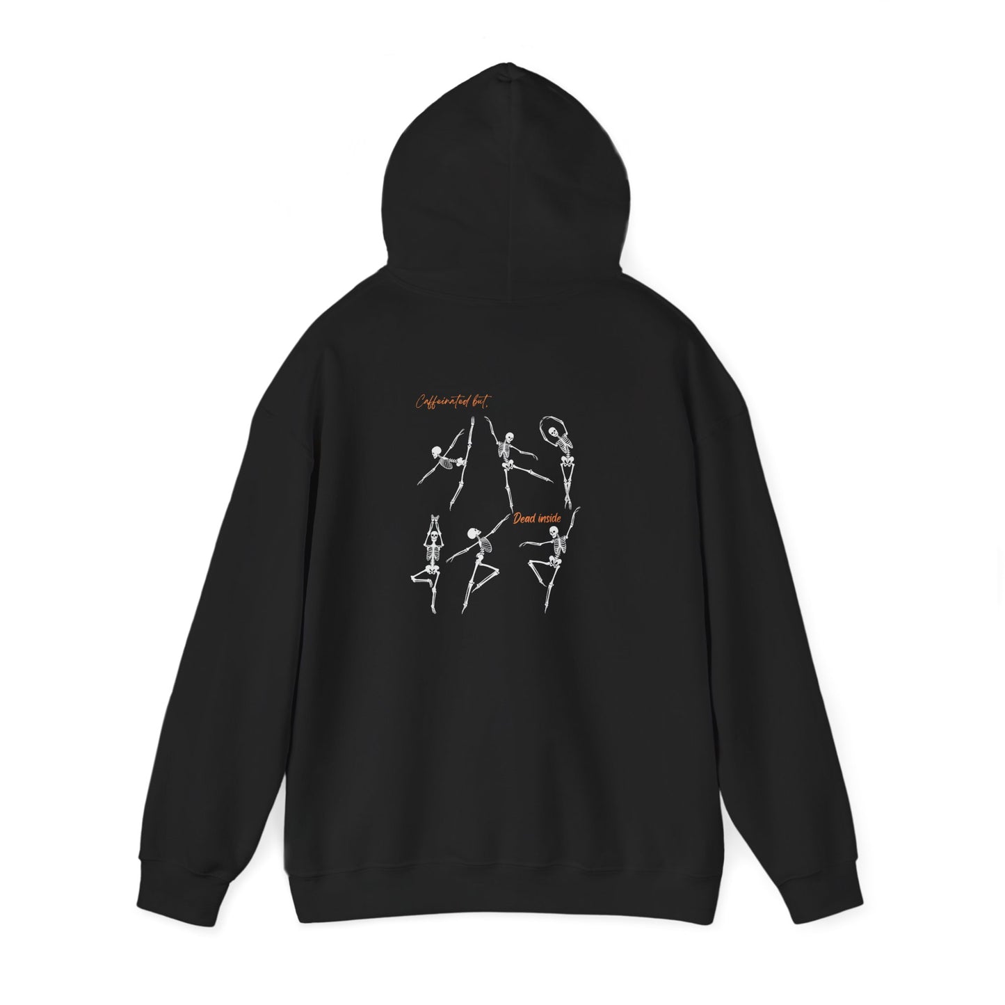 Caffeinated But Dead Inside- Unisex Hooded Sweatshirt