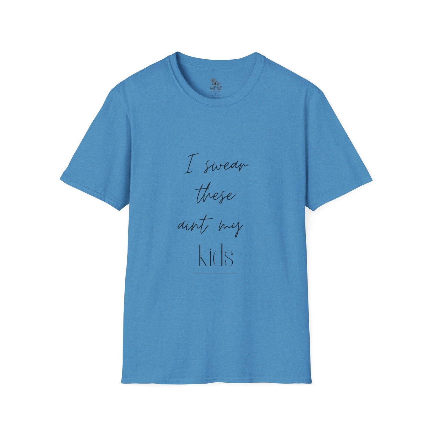 Funny Parent Unisex T-Shirt - "I swear these aint my kids"