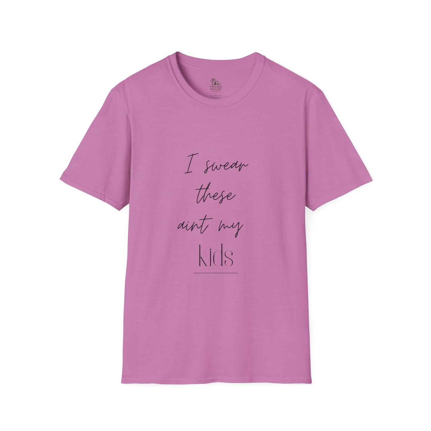 Funny Parent Unisex T-Shirt - "I swear these aint my kids"