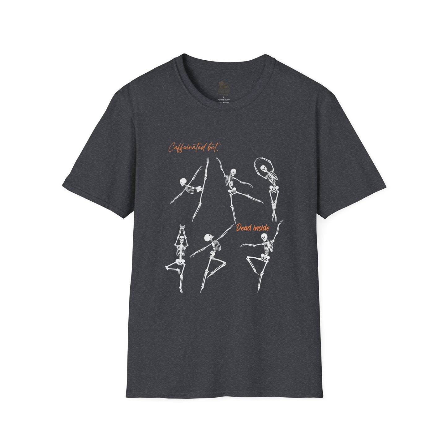 Caffeinated but Dead Inside Shirt- Unisex